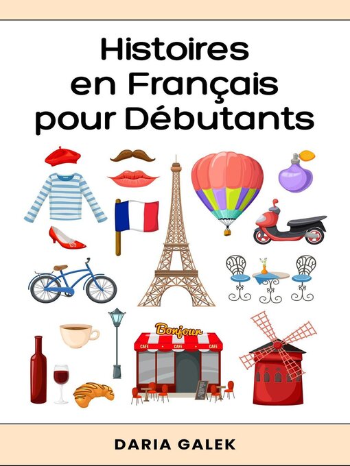 Title details for Histoires en Français pour Débutants by Daria Galek - Available